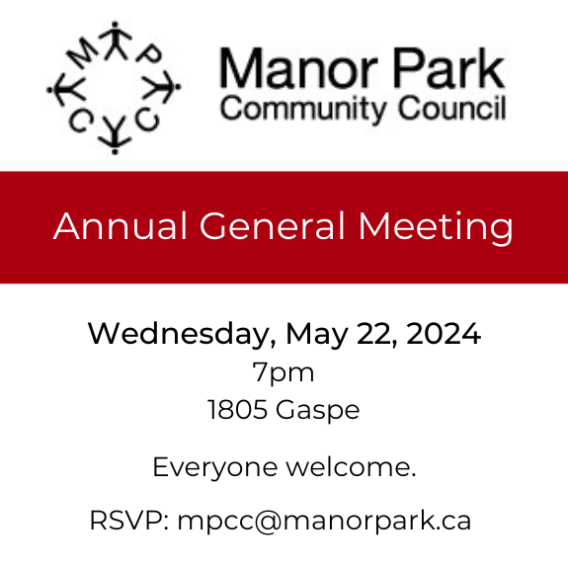 MPCC Annual General Meeting on May 22 2024, 7pm at 1805 Gaspe RSVP to mpcc@manorpark.ca