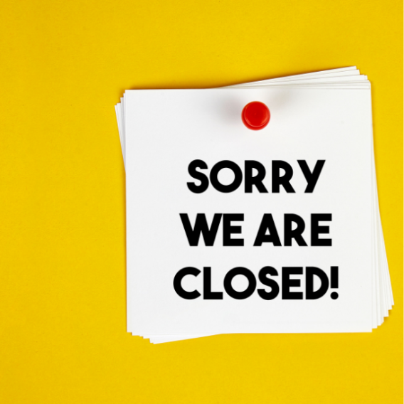 Sorry, We are Closed!