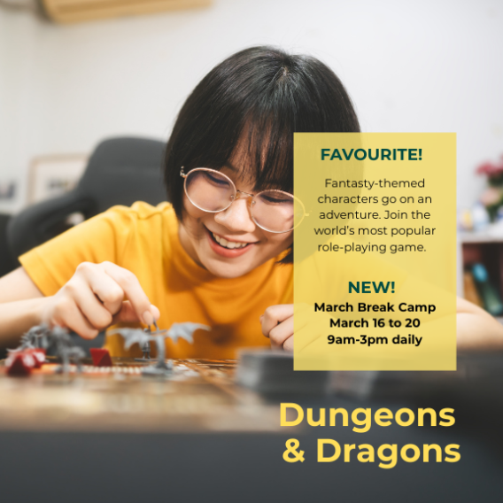 Dungeons & Dragons March Break Camp on March 16 to 20.