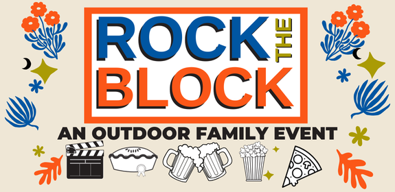 Rock the Block is an outdoor family event.